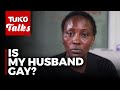 I caught him watching dirty videos with another man  | Tuko TV