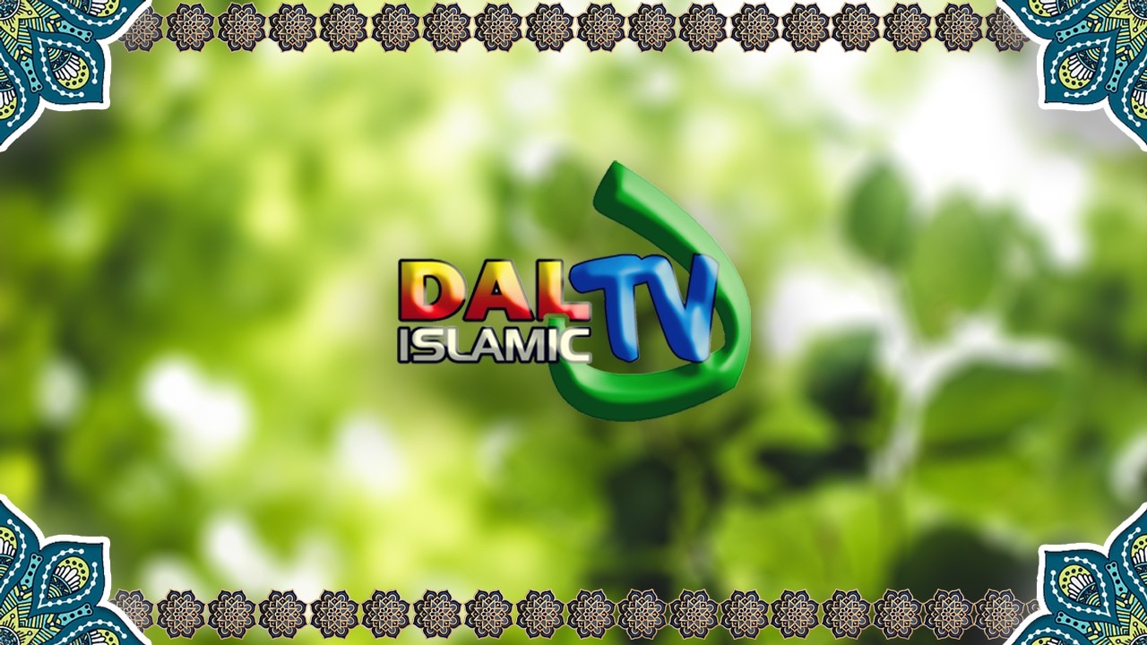 [LIVE] DAL ISLAMIC TV