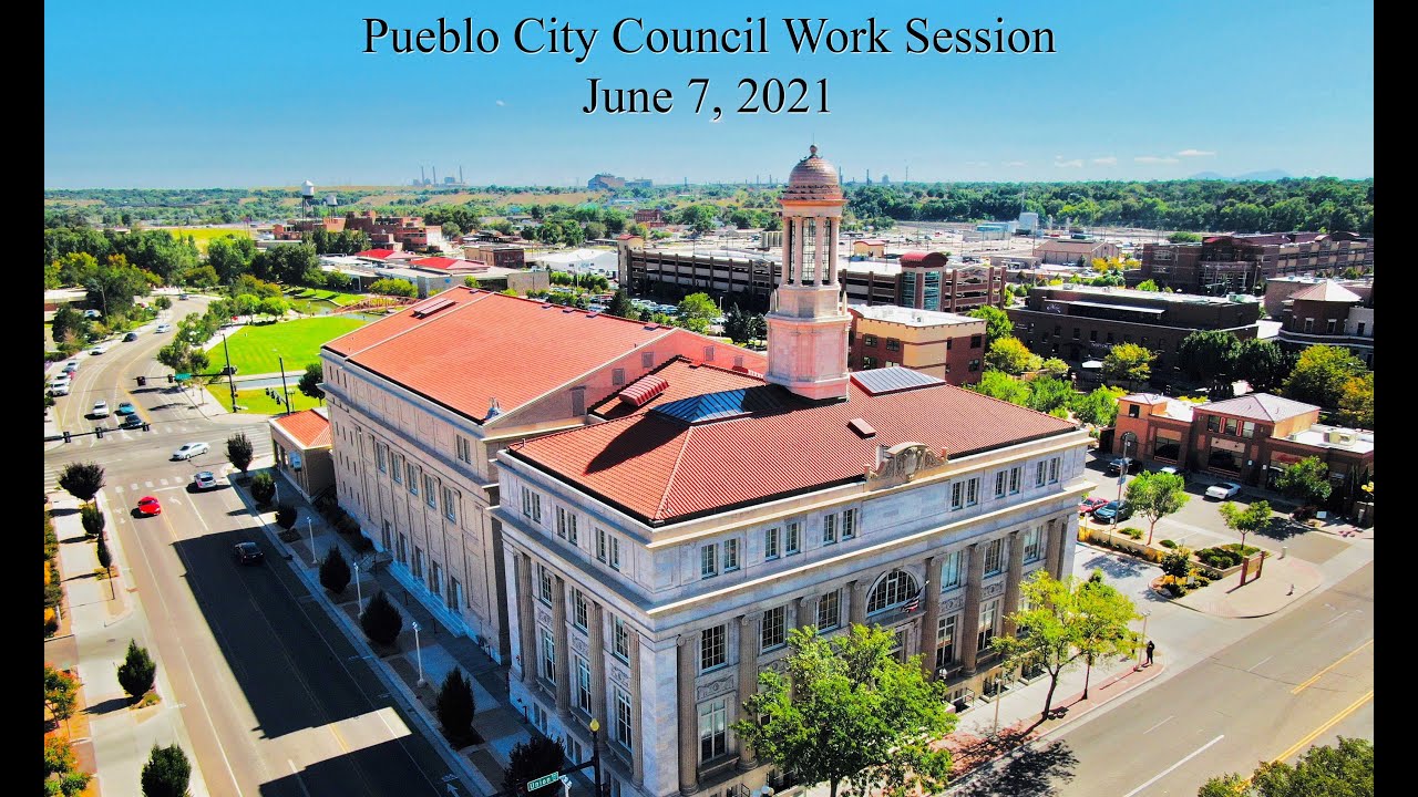 Pueblo City Council Work Session 6/7/2021