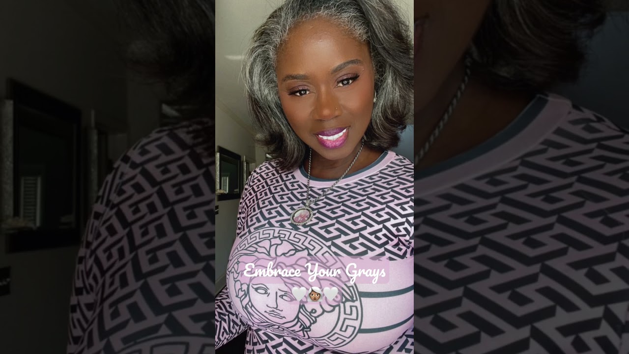 Embrace your gray hair… 