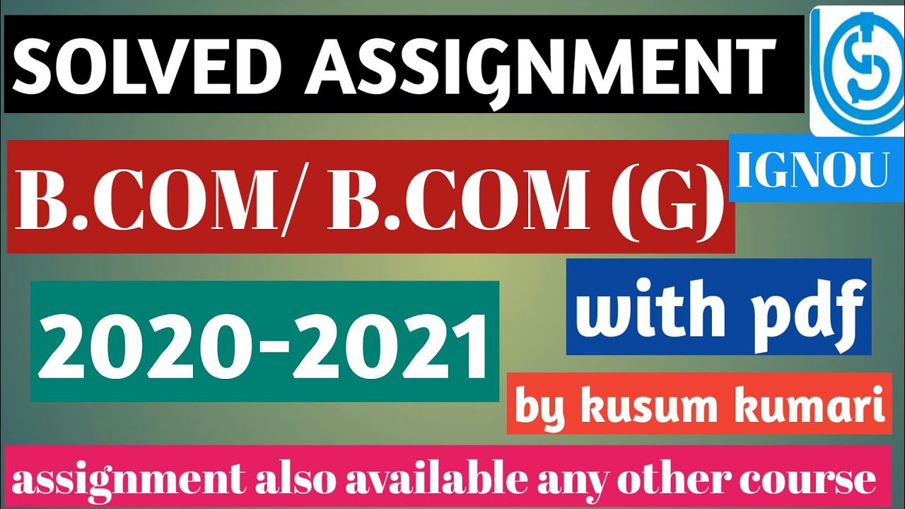 B.COM/B.COM G|SOLVED ASSIGNMENT | Any Other Course Assistance Also Available|IGNOU