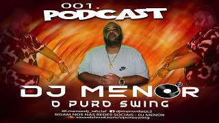 DJ MENOR O PURO SWING   PODCAST 001