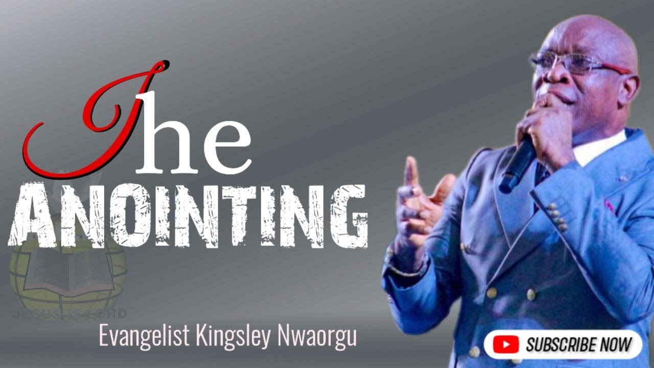 The Anointing Evangelist Kingsley YouTube