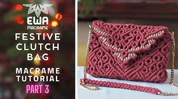 Part 3 | FESTIVE CLUTCH BAG MACRAME TUTORIAL | How to make macrame bag | macrame purse | 5 mm | DIY
