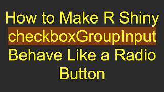 How to Make R Shiny checkboxGroupInput Behave Like a Radio Button
