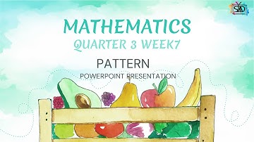 QUARTER 3 WEEK 7 MATHEMATICS GRADE 1-PATTERN PPT