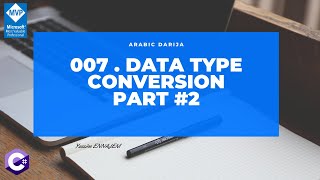 007. Data type Conversion in C# Part #2 in Arabic Darija