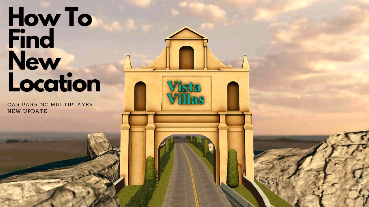 How to find new Vista Villas Location | Car Parking Multiplayer New Update