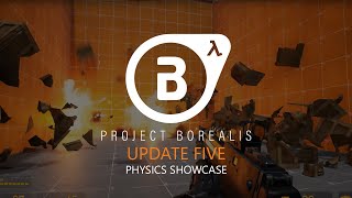 Project Borealis - Update 5: Physics Showcase [Full]