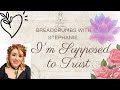 Breadcrumbs With Stephanie: I'm Supposed To Trust 