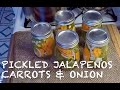 How I Pickled Jalapeños Carrots & Onion