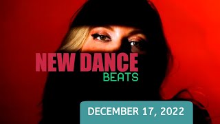 NEW DANCE BEATS EP. 120 - DECEMBER 17, 2022
