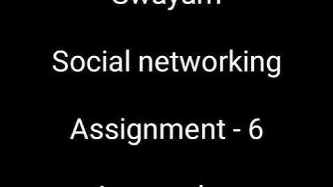 NPTEL-2020 : Swayam || Social Networking -- Assignment-6 • Answer key