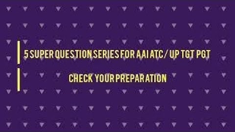 #CrashCourseAAIATC #AAIATCPhysics #UPPGT/TGT #SuperQuestionAAI