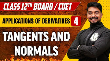 Applications of Derivatives 04 : Tangents and Normals| Class 12th/CUET