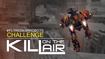 War Robots #FlyingWarRobots Challenge