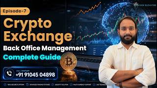 Crypto Exchange Series | Episode: 7 Crypto Exchange Back Office | Crypto Exchange Development