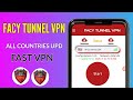 How to Set Up Facy Tunnel VPN with UDP All Countries for fast and secure browsing 