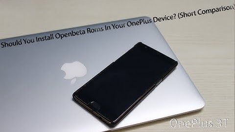 Should You Install Open Beta In Your OnePlus 3T?? (Brief comparison on all OBs)