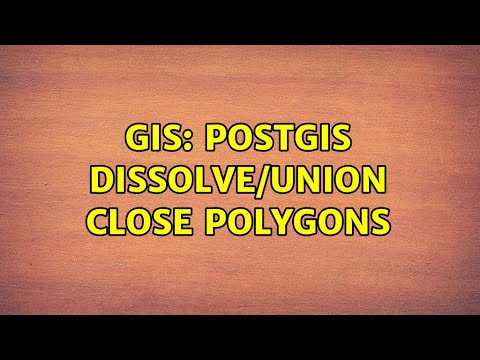 GIS: PostGIS Dissolve/Union close polygons - YouTube