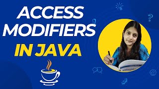 Access and Non-Access Modifiers in Java