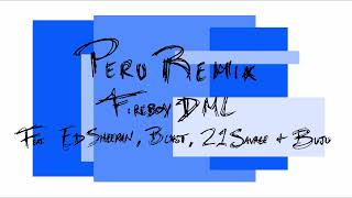 Fireboy DML - Peru Remix (Feat. Ed Sheeran, Blxst, 21 Savage & Buju)