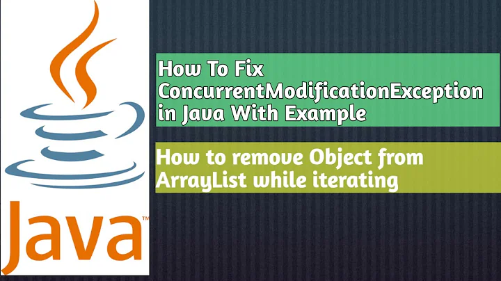 How to fix ConcurrentModificationException In Java | Remove an Object from ArrayList while iterating