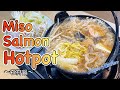 How to cook Miso Salmon Hotpot 🍲 〜石狩鍋〜 | easy Japanese home cooking recipe
