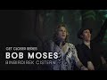 Bob moses at cistern for get closer