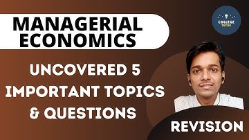 Managerial Economics | Important Uncovered Topics Revision | Concepts & Questions