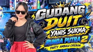 Download lagu MONEY VAULT | YANIS SUKMA ~ RUNDA PUTRA 2‼️AMBULU VILLAGE LOSARI CIREBON 2026