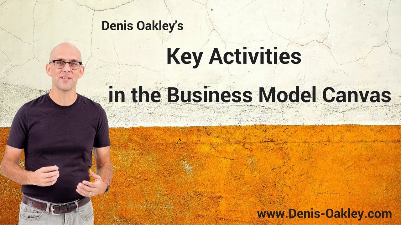 key resources คือ  2022 Update  Key Activities and the Business Model Canvas