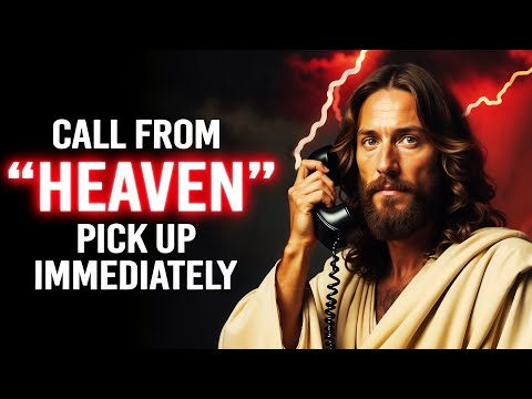 🛑GOD SAYS:- CALL FROM HEAVEN PICK UP IMMEDIATELY | God Message For You Today | Gods Message Now