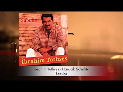 İbrahim Tatlıses - Daracık Sokakta