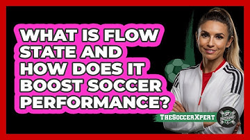 What Is Flow State And How Does It Boost Soccer Performance? - The Soccer Xpert