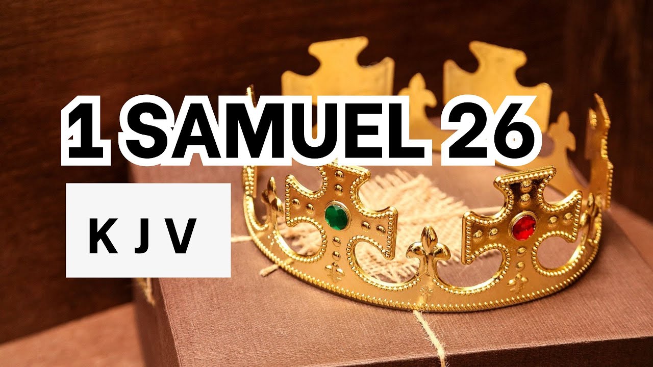 1 Samuel 26 | David Again Spares Saul’s Life | KJV Audio Bible | Words ...