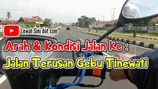 Arah Jalan Taman Alun-alun Singaparna - Jalan Terusan Gebu Tinewati