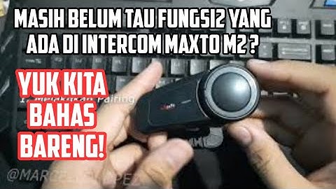 Bahas Tuntas! Fungsi fungsi yang ada di Intercom Maxto M2