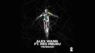 Alex Wann - Peperuke ft. Nes Mburu (Extended Mix)