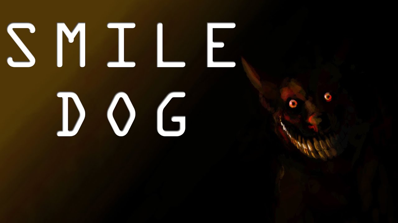 "Smile Dog" Creepypasta - YouTube