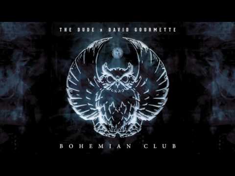 Youtube: TheDude x David Gourmette – BOHEMIAN CLUB (Full EP)