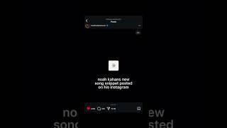 New Noah Kahan Song Snippet Posted On His Instagram noahkahan noahkahan