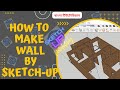 How to Create 3d wall in Sketch-Up ||Sketch-Up Bangla Tutorial -01