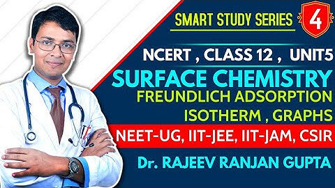 SURFACE CHEMISTRY 04 :  Adsorption Isotherm | Freundlich Adsorption Isotherm | JEE MAINS , NEET UG