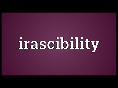 Irascibility Meaning