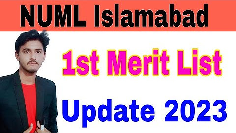 NUML Islamabad 1st Merit List Announced 2023 BS Admissions|NUML BS Admission 1st List Announced 2023