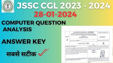 JSSC CGL 2024 JSSC Exam Analysis Paper 3 Computer /JSSC ANSWER KEY & PAPER 3