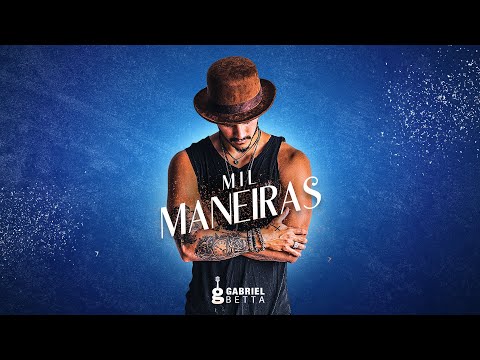 Mil Maneiras - Gabriel Betta