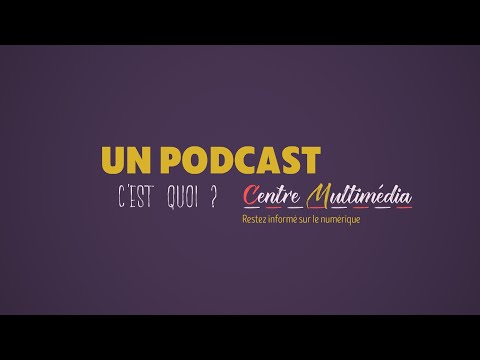 Vidéo: Qu'est-ce que le podcast ?