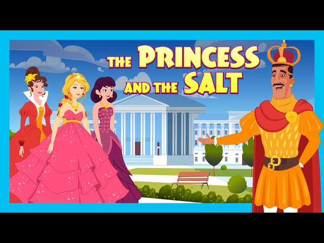 THE PRINCESS AND THE SALT : Stories For Kids In English | TIA u0026 TOFU | Bedtime Stories For Kids class=